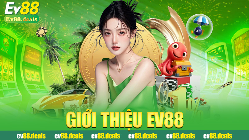 Giới thiệu Ev88 – Nơi cá cược vừa chơi vừa cười sảng