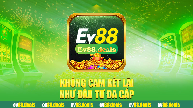 Không cam kết lãi như đầu tư đa cấp